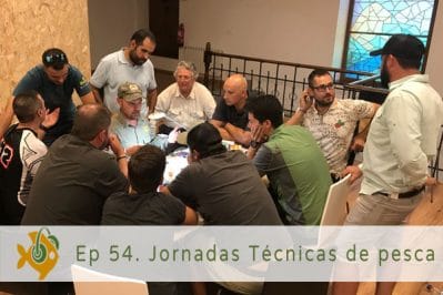 Episodio 54 Jornadas Técnicas de pesca.