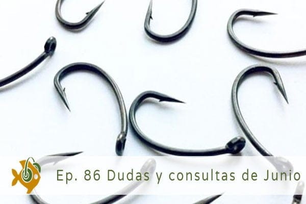 Episodio 86 Dudas y consultas de Junio