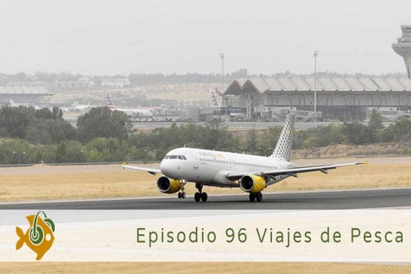 Episodio 96 Viajes de Pesca