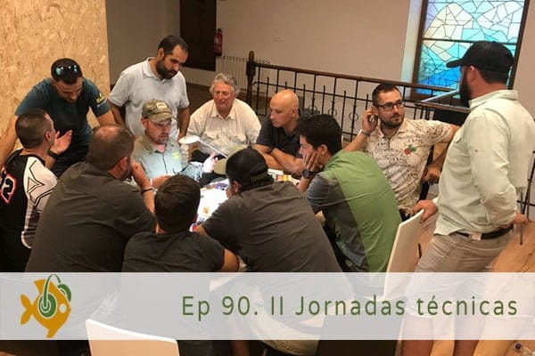 Episodio 90 II Jornadas técnicas de pesca