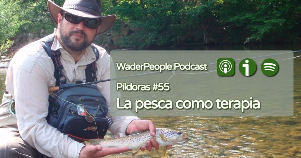 Píldoras #55 La pesca como terapia