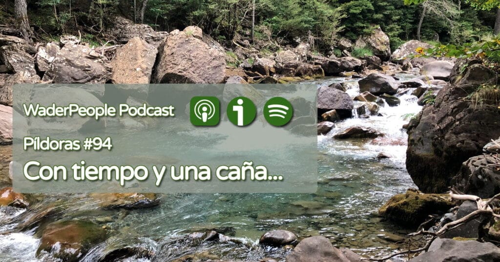 Pildoras #94 Con tiempo y una caña