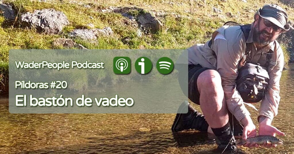 Píldoras #20 El bastón de vadeo